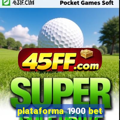 plataforma 1900 bet